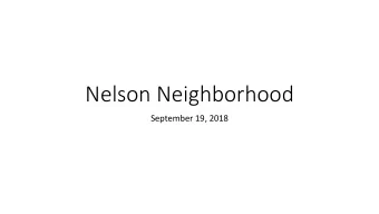 Nelson Neighborhood  September 19, 2018  The Master Plan  1997 Master Land Use Plan o Zoning