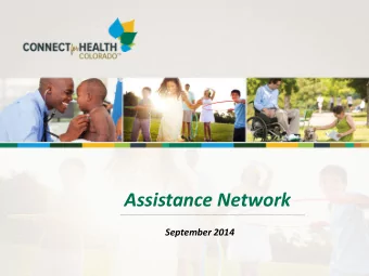 Assistance Network  September 2014  Assistance Network Purpose  The Assistance Network provides