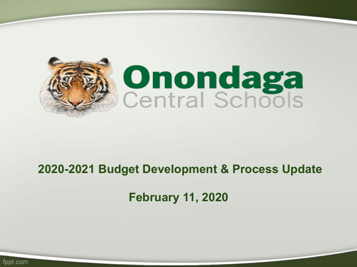 2020 2021 budget development process update february 11