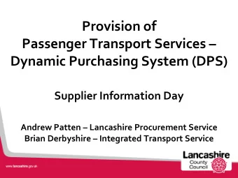 Passenger Transport Services   Dynamic Purchasing System (DPS)  Supplier Information Day Andrew