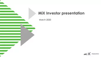 MiX Investor presentation  March 2020  2  Forward looking statements  Safe Harbor Statement  This