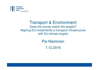 Transport &amp; Environment  Does the money match the targets?  Aligning EU investments in