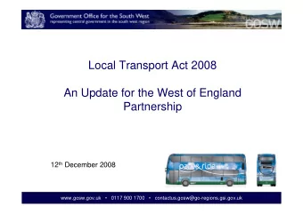 Local Transport Act 2008  An Update for the West of England  Partnership 12 th December 2008