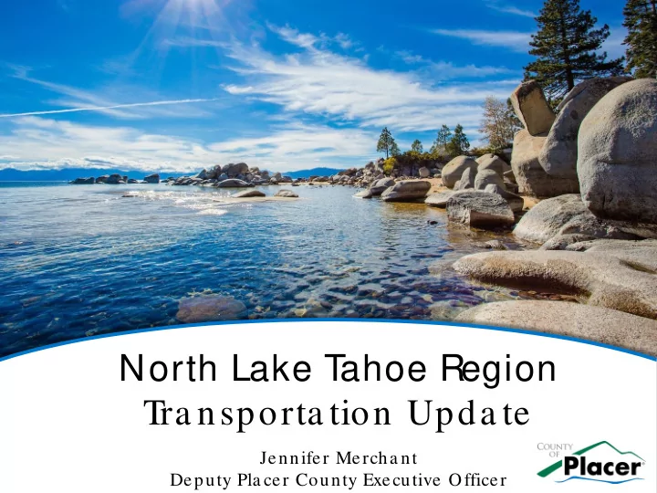 north lake t ahoe region t ra nsporta tion upda te