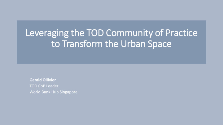 leveraging the tod community of f practice
