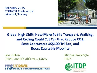 and Cycling Could Cut Car Use, Reduce CO2,  Save Consumers US$100 Trillion, and  Boost Equitable
