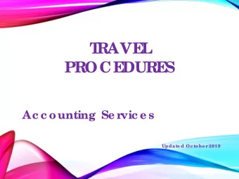 T  RAVE  L  PROCE  DURE  S  Ac c ounting  Se rvic e s  Upda te d Oc tobe r 2019  2  ACCOUNT  ING SE