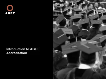 Introduction to ABET  Accreditation  ABET Statement of Purpose  With ABET accreditation,