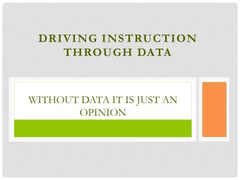 THROUGH DATA  WITHOUT DATA IT IS JUST AN  OPINION TYPES OF ASSESSMENT &amp;  PURPOSES