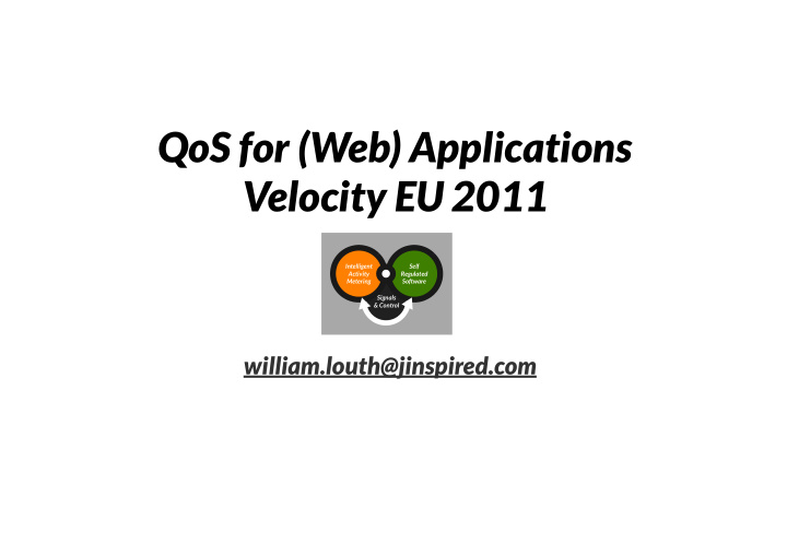 qos for web applications velocity eu 2011