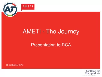 AMETI - The Journey  Presentation to RCA  14 September 2012  Pre-AMETI-History   Started life as