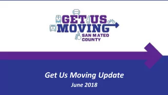 Get Us Moving Update  June 2018  Community Engagement  2  Outreach by the Numbers  $12 Billion