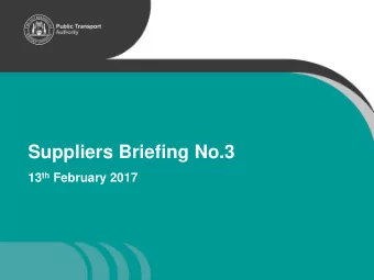Suppliers Briefing No.3 13 th February 2017  Agenda   PTA Safeworking Rules &amp; Procedures