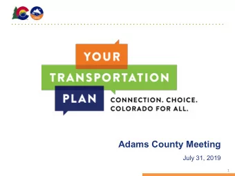 Adams County Meeting  July 31, 2019  1  SL  Strategic Goals  2  Resetting the Planning Process  SL