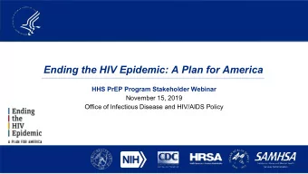 Ending the HIV Epidemic: A Plan for America  HHS PrEP Program Stakeholder Webinar  November 15,