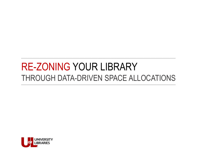 re zoning your library