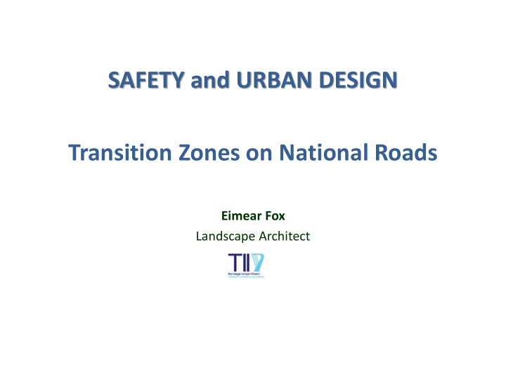 safety and urban design transition zones on national roads