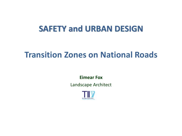 safety and urban design transition zones on national roads
