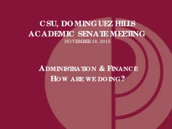 CSU, DOMINGUE  Z HIL  L  S  ACADE  MIC SE  NAT  E  ME  E  T  ING  NOVE  MBE  R 18, 2015 A DMINIST
