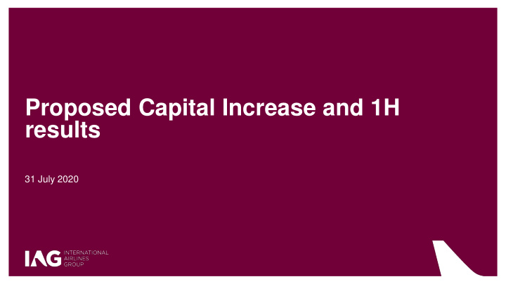 proposed capital increase and 1h results