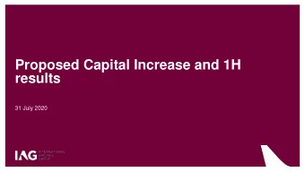 Proposed Capital Increase and 1H  results  31 July 2020  Disclaimer  Disclaimer relating to capital