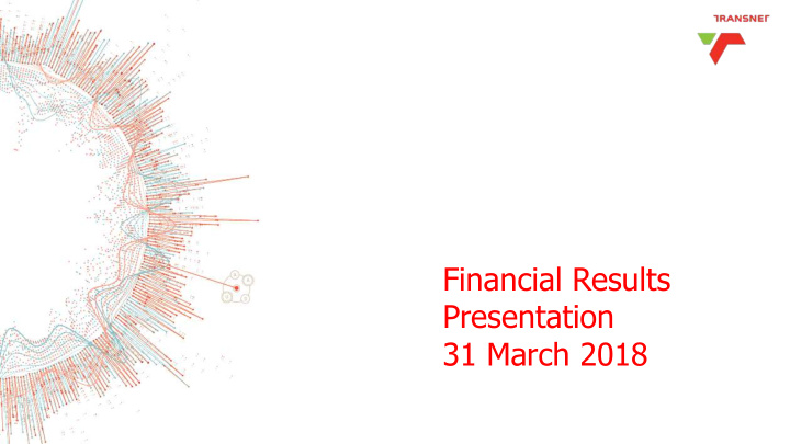 financial results presentation 31 march 2018 executive