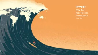 Infratil  2016 Full  Year Results  Presentation  18 MAY 2016  Fu  Full  ll Yea  ear  r Ov  Over