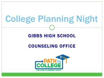 College Planning Night  GI  GIBBS  BBS HI  HIGH  GH SCHOOL  SCHOOL  CO  COUNSE  UNSELING O  NG OFFI
