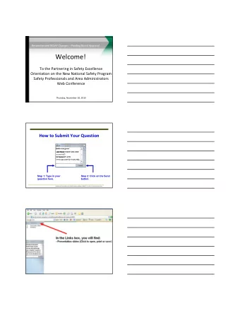 Welcome!  To the Partnering in Safety Excellence  Orientation on the New National Safety Program
