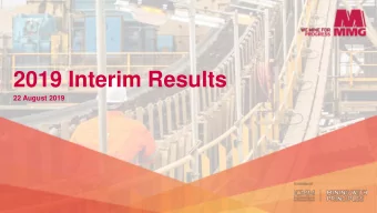 2019 Interim Results  22 August 2019  Disclaimer  The information contained in this presentation is