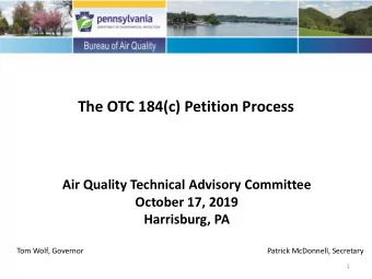 The OTC 184(c) Petition Process  Air Quality Technical Advisory Committee  October 17, 2019