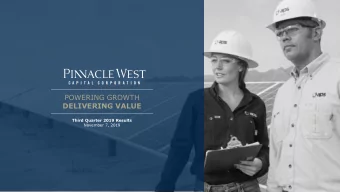 POWERING GROWTH  DELIVERING VALUE  Third Quarter 2019 Results  November 7, 2019  Third Quarter 2019