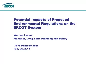 Potential Impacts of Proposed  Environmental Regulations on the  ERCOT System  Warren Lasher