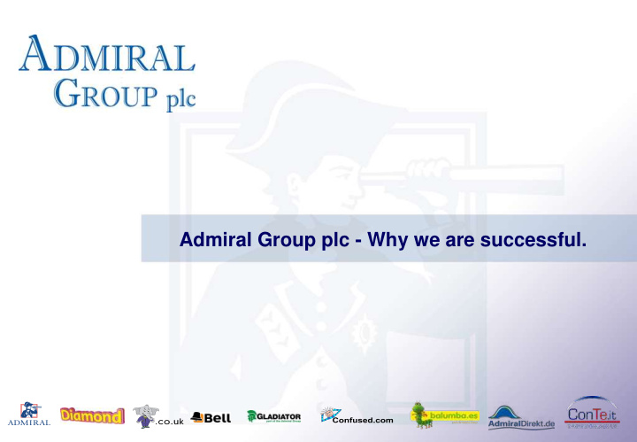 admiral group plc why we are successful pricing peter