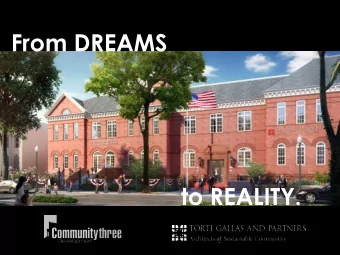 From DREAMS to REALITY. GRIMKE REDEVELOPMENT GRIMKE REDEVELOPMENT  Torti Gallas + Partners |