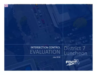 INTERSECTION CONTROL July 2018  FDOTS MANUAL ON INTERSECTION CONTROL EVALUATION  Adopted