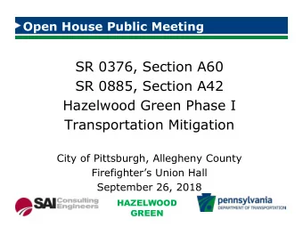 SR 0376, Section A60  SR 0885, Section A42  Hazelwood Green Phase I  Transportation Mitigation