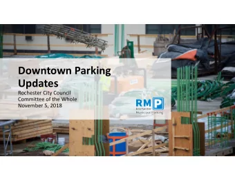 Downtown Parking  Updates  Rochester City Council  Committee of the Whole  November 5, 2018