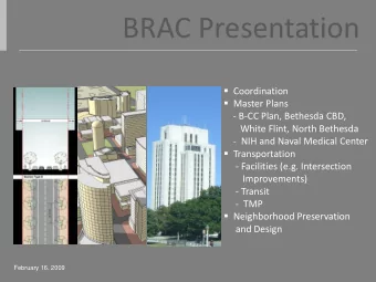 BRAC Presentation  Coordination  Master Plans  - B-CC Plan, Bethesda CBD,  White Flint, North