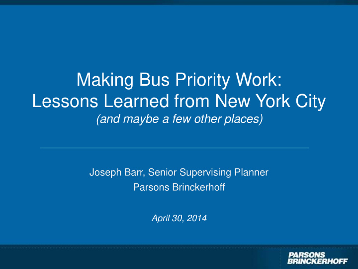 making bus priority work lessons learned from new york
