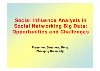 Social Influence Analysis in  Social Netw orking Big Data:  Opportunities and Challenges