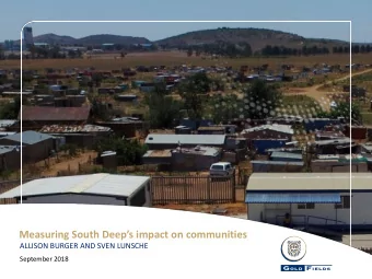 Measuring South Deeps impact on communities  ALLISON BURGER AND SVEN LUNSCHE  September 2018