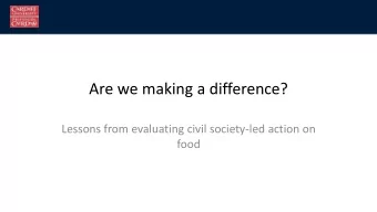 Are we making a difference?  Lessons from evaluating civil society-led action on  food  Dr