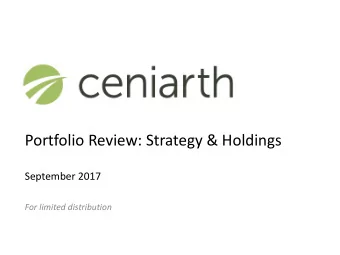 Portfolio Review: Strategy &amp; Holdings  September 2017  For limited distribution  Presentation