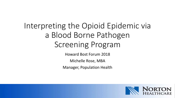 interpreting the opioid epidemic via a blood borne