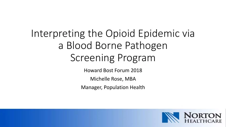 interpreting the opioid epidemic via a blood borne