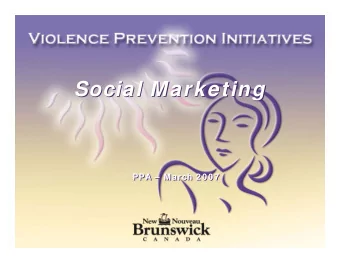 Social Marketing  Social Marketing  PPA  March 2 0 0 7  PPA  March 2 0 0 7  Objectives