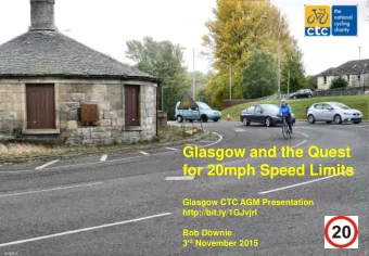 Glasgow CTC AGM Presentation  http://bit.ly/1GJvjrI  Bob Downie 3 rd November 2015  1  11/4/2015