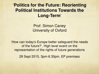 Long-Term   Prof. Simon Caney  University of Oxford  How can today's Europe better safeguard