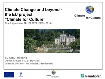 Climate Change and beyond -  the EU project  &quot;Climate for Culture&quot;  Grant agreement No.